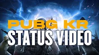 PUBG KR STATUS VIDEO