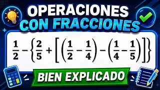 OPERACIONES CON FRACCIONES Y SIGNOS DE AGRUPACION LLAVES CORCHETES Y PARENTESIS