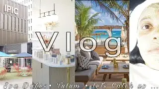 Tulum Travel Vlog| Spa Day &bull; Hair & Nail Appointments&bull;Bartending Pro Tips