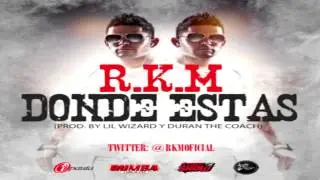 RKM - Donde Estas (Original) (Con Letra) ★REGGAETON 2013★ IPAUTA