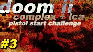 The Trickiest and Trappiest of Tricks and Traps - Complex Doom + LCA (Doom II) [#3]