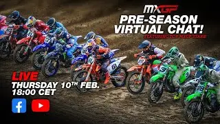 MXGP Pre-Season Virtual Chat 2022
