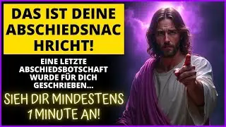 📢 DAS IST GOTTES LETZTE BOTSCHAFT FÜR DICH! HÖR GENAU ZU! ｜ Das Wort Gottes