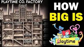 How Big Is Playtime Co.? | Poppy Playtime Explained + Theories