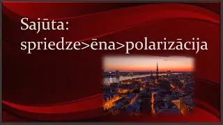 Sajūta: spriedze-ēna-polarizācija