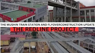 THE MUSHIN TRAIN STATION AND FLYOVER CONSTRUCTION UPDATE, LAGOS REDLUNE PROJECT