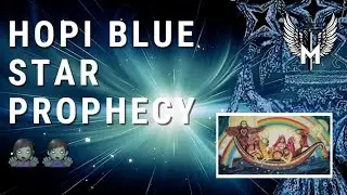 Hopi Blue Star Prophecy | Apocalypse End Days | Hopi Blue Star Kachina