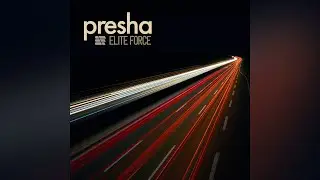 Elite Force - Presha (2021 Remaster)
