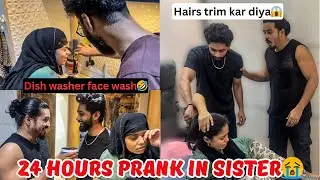 24 hours Prank on sister😱Part 2| Haifa ke Hairs trim Kar diya| Dishwasher se Facewash |AALTU FALTU |