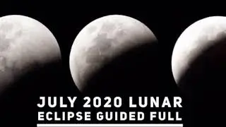 July 2020 Lunar Eclipse Full Moon Guided Meditation