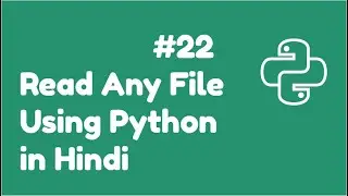 File Handling Basics In Python | Python For Absolute Beginner In Hindi#22