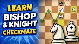 Learn Bishop and Knight Checkmate | Advanced Endgame