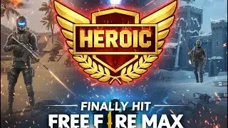 Free fire max  finally heroic rank get | Streamzz ￼￼￼