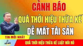 Bất Ngờ: Quá Thời Hiệu Thừa Kế Vẫn Có Thể Đòi Được Tài Sản