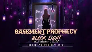 BASEMENT PROPHECY  feat. Henning Basse - BLACK LIGHT (Official Video)