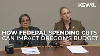 Lawmakers warn federal cuts could impact Oregon's budget