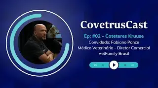 CovetrusCast | Ep #2 | Cateteres Kruuse