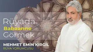 RÜYADA BABAANNE GÖRMEK | RÜYADA BÜYÜK ANNE  GÖRMEK