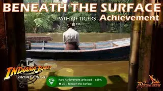 Beneath the Surface (Achievement) - Indiana Jones and the Great Circle