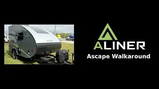 Ascape Exterior Walkaround | Travel Trailer Camper