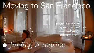 Moving to SF + Living Alone... | 20 Something