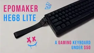 EPOMAKER HE68 Lite - A Hall Effect keyboard under $50
