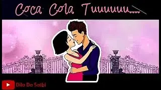 Coca Cola Tu || Tony Kakkar || Best WhatsApp Status video || Dila Da Sathi