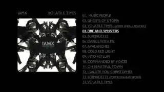 IAMX - Fire And Whispers