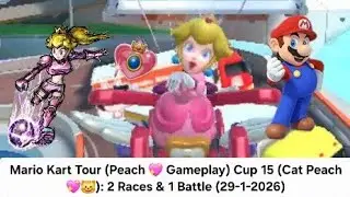 Mario Kart Tour (Peach 💖 Gameplay) Cup 15 (Cat Peach 💖😺): 2 Races & 1 Battle (29-1-2026)