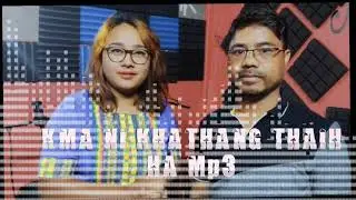 Kma ni khathang thaih ha mp3