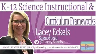 K-12 Science Instructional and Curriculum Framework