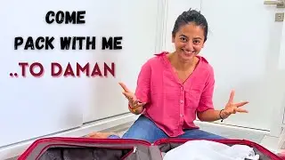 Come , pack with me to DAMAN