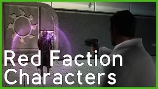 The Characters of Red Faction - An In-Depth Look