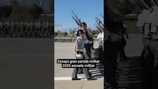 ensayo escuela militar gran parada militar 2025 #chile #desfile #militar #history