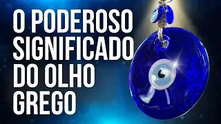 Descubra o Poder Espiritual do Olho Grego