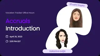 Vacation Tracker Office Hours - Accruals Introduction
