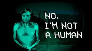 No, I’m not a Human | Я ПУСТИЛ ВСЕХ В ДОМ...ЭТО БЫЛА ОШИБКА! #1