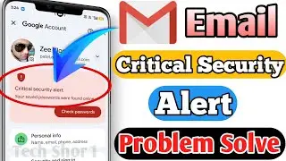 Gmail Critical Security Alert Problem Solve