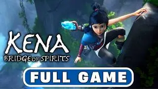 KENA BRIDGE OF SPIRITS - Full Game [1080p60] (No Commentary)