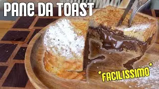 PANE DA TOAST fatto in casa * impastato a MANO, SENZA planetaria, facilissimo E DELIZIOSO *