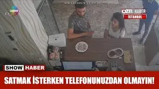 Satmak isterken telefonunuzdan olmayın!