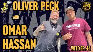 Oliver Peck & Omar Hassan (Professional Skateboarder) | What In The Duck Podcast Ep. 44 #omarhassan