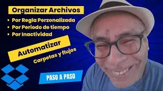 Organizacion de Archivos y Automatizacion de Carpetas con @Dropbox