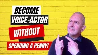 Break into the VOICE OVER Industry with ZERO Budget