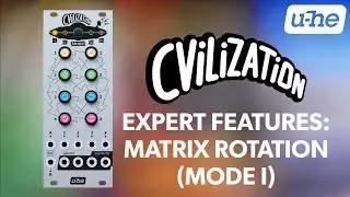 u-he CVilization Expert Features: Matrix Rotation (Mode I)