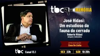 TBC MEM&Oacute;RIA | JOS&Eacute; HIDASI: UM ESTUDIOSO DA FAUNA DO CERRADO | 08/08/2025