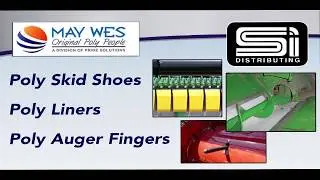 May Wes Poly Skid Shoes, Grain Tank Poly Auger Trough Liners and Retractable Poly Auger Fingers