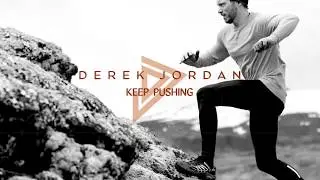 Keep Pushing - Derek Jordan (Lyric Video)