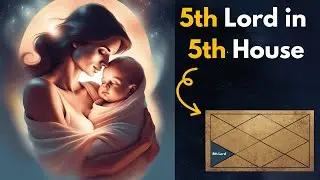 5TH LORD of Kids, Love Affairs in 5TH HOUSE of Birth Chart in Vedic Astrology | Soma Vedic Astrology
