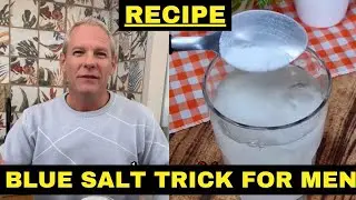 BLUE SALT TRICK FOR MEN &ndash; HOW IT WORKS FOR ED, BEDROOM PERFORMANCE AND GROWTH